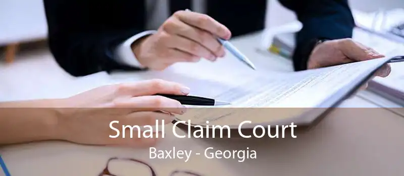 Small Claim Court Baxley - Georgia