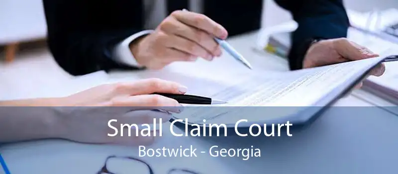 Small Claim Court Bostwick - Georgia