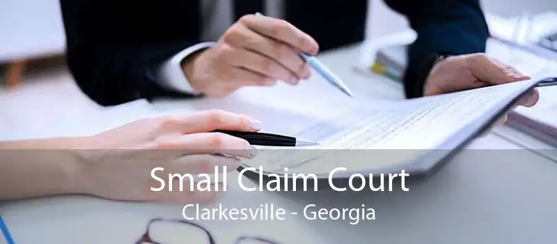 Small Claim Court Clarkesville - Georgia