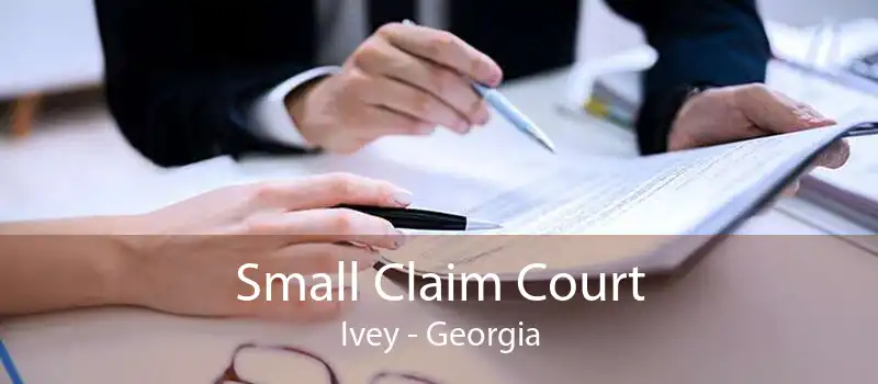 Small Claim Court Ivey - Georgia