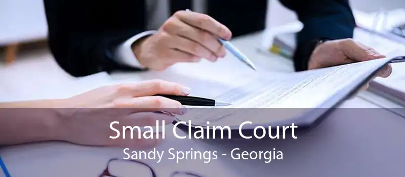 Small Claim Court Sandy Springs - Georgia