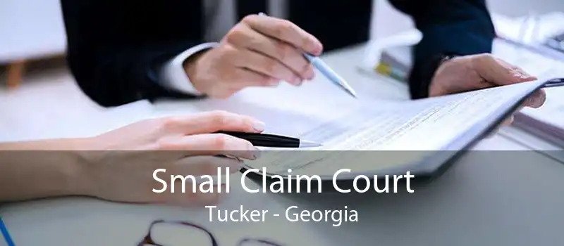 Small Claim Court Tucker - Georgia