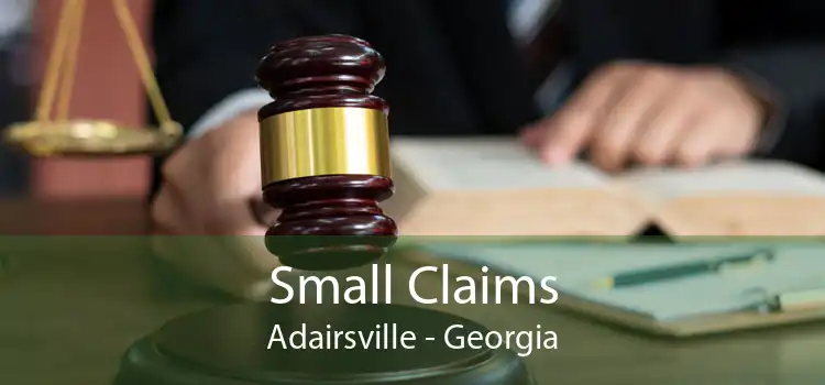 Small Claims Adairsville - Georgia