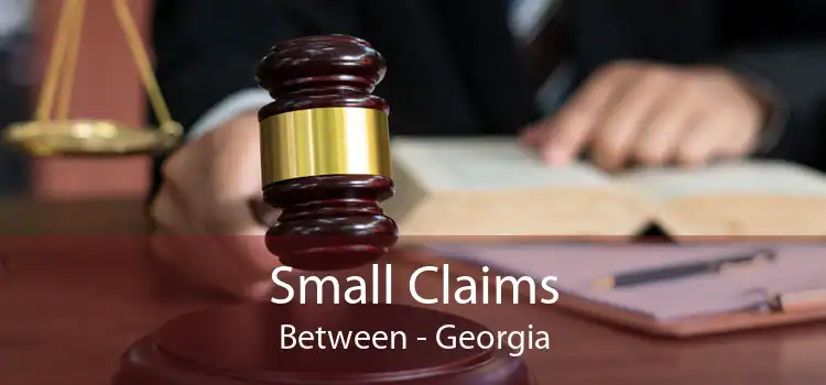 Small Claims Between - Georgia