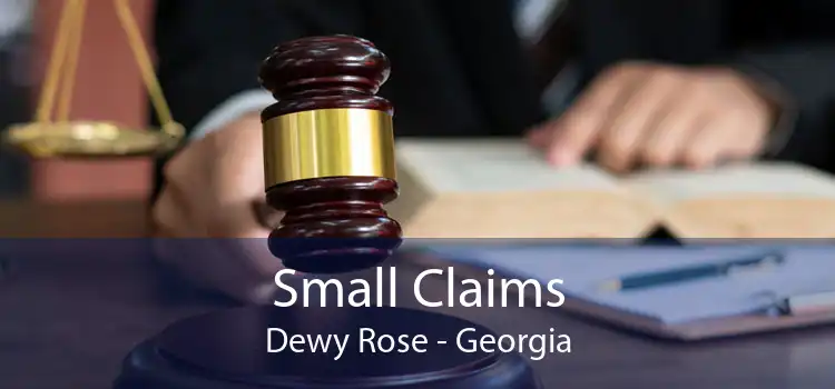 Small Claims Dewy Rose - Georgia