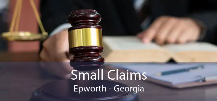 Small Claims Epworth - Georgia