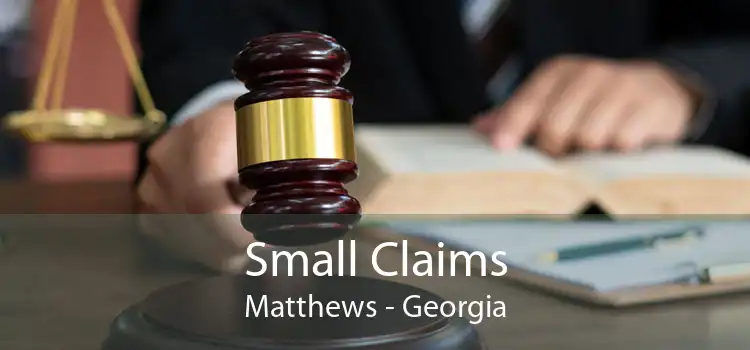 Small Claims Matthews - Georgia