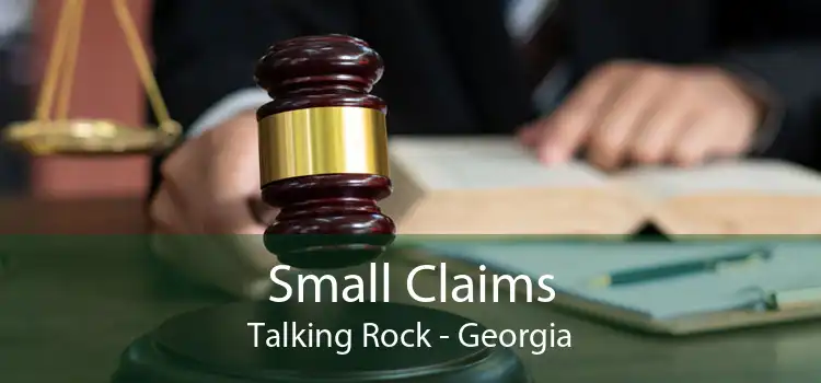 Small Claims Talking Rock - Georgia